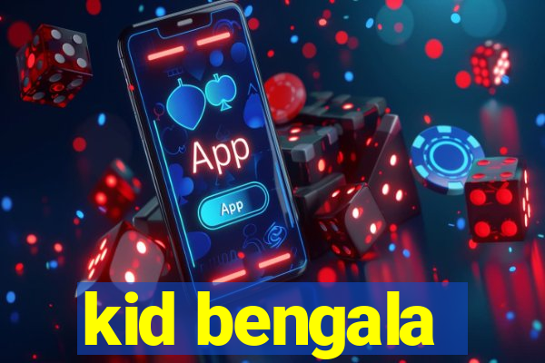 kid bengala